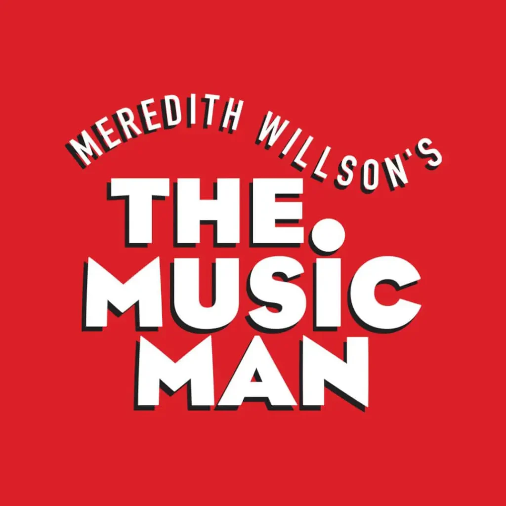 Meredith Willson’s THE MUSIC MAN